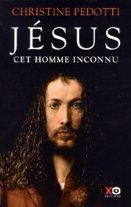 Jésus, cet homme inconnu… une lecture proposée par Xavier